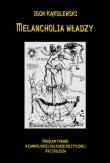 Okładka książki Melancholia władzy