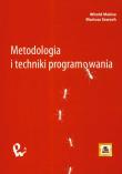 Metodologia i techniki programowania. Autor: Malina Witold, Szwoch Mariusz. Dadada.pl Okładka książki Metodologia i techniki programowania