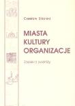 Okładka książki Miasta Kultury Organizacje. Zapiski z podróży