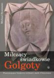 Milczący świadkowie Golgoty. Autor: Hesemann Michael. Dadada.pl Okładka książki Milczący świadkowie Golgoty