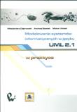Modelowanie systemów informatycznych w języku UML 2.1 w praktyce. Autor: Dąbrowski Włodzimierz. Dadada.pl Okładka książki Modelowanie systemów informatycznych w języku UML 2.1 w praktyce