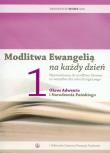Modlitwa Ewangelią na każdy dzień T.1. Autor: Krzysztof Wons SDS. Dadada.pl Okładka książki Modlitwa Ewangelią na każdy dzień T.1