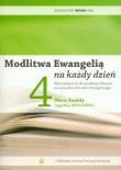 Modlitwa Ewangelią na każdy dzień T.4. Autor: Krzysztof Wons SDS. Dadada.pl Okładka książki Modlitwa Ewangelią na każdy dzień T.4