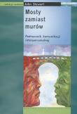 Opakowanie Mosty zamiast murów Podręcznik komunikacji interpersonalnej