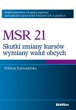 MSR 21 Skutki zmian kursów wymiany walut obcych. Autor: Kalwasińska Elżbieta. Dadada.pl Okładka książki MSR 21 Skutki zmian kursów wymiany walut obcych