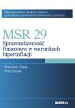 MSR 29 Sprawozdawczość finansowa w warunkach hiperinflacji. Autor: Sojak Sławomir, Kozak Piotr. Dadada.pl Okładka książki MSR 29 Sprawozdawczość finansowa w warunkach hiperinflacji