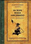 Na tropie wodza harcerskiego. Autor: Czyżewski Adam. Dadada.pl Okładka książki Na tropie wodza harcerskiego