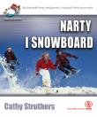 Narty i snowboard. Autor: Struthers Cathy. Dadada.pl Okładka książki Narty i snowboard