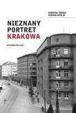 Nieznany Portret Krakowa. Autor: Myślik Konrad, Zbroja Barbara. Dadada.pl Okładka książki Nieznany Portret Krakowa