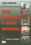 Nowe technologie w służbie terrorystów. Autor: Adamski Jacek. Dadada.pl Okładka książki Nowe technologie w służbie terrorystów