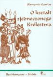Okładka książki O kształt zjednoczonego Królestwa