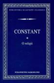 O religii. Autor: Constant Benjamin. Dadada.pl Okładka książki O religii