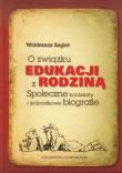 O związku edukacji z rodziną. Autor: Segiet Waldemar. Dadada.pl Okładka książki O związku edukacji z rodziną
