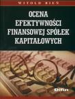 Ocena efektywności finansowej spółek kapitałowych. Autor: Bień Witold. Dadada.pl Okładka książki Ocena efektywności finansowej spółek kapitałowych