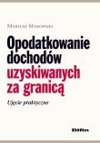 Okładka książki Opodatkowanie dochodów uzyskiwanych za granicą