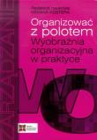 Organizować z polotem. Autor: Red. Naukowa Monika Kostera. Dadada.pl Okładka książki Organizować z polotem