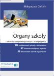 Organy szkoły - zadania, kompetencje, korzyści ze współpracy. Autor: Celuch Małgorzata, Pakulniewicz Wanda. Dadada.pl Okładka książki Organy szkoły - zadania, kompetencje, korzyści ze współpracy