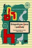 Ortograficzne harce i podchody. Autor: Hanna Szopińska - Pawełko. Dadada.pl Okładka książki Ortograficzne harce i podchody