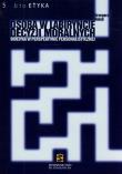 Osoba w labiryncie decyzji moralnych. Autor: Grzegorz Hołub. Dadada.pl Okładka książki Osoba w labiryncie decyzji moralnych
