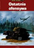 Ostatnia ofensywa Kroniki wojenne nr 10. Autor: Zbiegniewski Andre R.. Dadada.pl Okładka książki Ostatnia ofensywa Kroniki wojenne nr 10