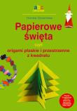 Papierowe święta czyli origami płaskie.... Autor: Dziamska Dorota. Dadada.pl Okładka książki Papierowe święta czyli origami płaskie...