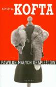 Pawilon małych drapieżców. Autor: Krystyna Kofta. Dadada.pl Okładka książki Pawilon małych drapieżców