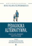 Okładka książki Pedagogika alternatywna postulaty projekty i kontynuacje