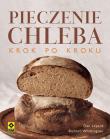 Okładka książki Pieczenie chleba krok po kroku