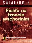 Piekło na froncie wschodnim. Autor: Christine Alexander, Mason Kunze. Dadada.pl Okładka książki Piekło na froncie wschodnim