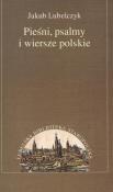 Pieśni psalmy i wiersze polskie. Autor: Lubelczyk Jakub. Dadada.pl Okładka książki Pieśni psalmy i wiersze polskie