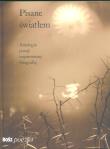 Pisane światłem. Antologia poezji...BOSZ. Autor:   Praca zbiorowa. Dadada.pl Okładka książki Pisane światłem. Antologia poezji...BOSZ