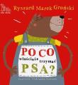Po co właściwie trzymać psa? - Groński. Autor: Ryszard Marek Groński. Dadada.pl Okładka książki Po co właściwie trzymać psa? - Groński