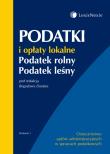 Podatki i opłaty lokalne. Podatek rolny. Podatek leśny. Autor: Gródecka Magdalena, Grzybowski Tomasz, Kaligowska Lucyna. Dadada.pl Okładka książki Podatki i opłaty lokalne. Podatek rolny. Podatek leśny