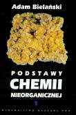 Podstawy chemii nieorganicznej t.1. Autor: Bielański Adam. Dadada.pl Okładka książki Podstawy chemii nieorganicznej t.1