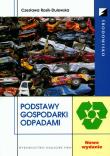 Podstawy gospodarki odpadami. Autor: Rosik-Dulewska Czesława. Dadada.pl Okładka książki Podstawy gospodarki odpadami