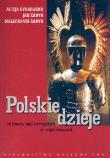 Polskie dzieje od czasów najdawniejszych do współczesności. Autor: Dybkowska Alicja, Żaryn Jan, Żaryn Małgorzata. Dadada.pl Okładka książki Polskie dzieje od czasów najdawniejszych do współczesności