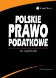 Polskie prawo podatkowe. Autor: Głuchowski Jan. Dadada.pl Okładka książki Polskie prawo podatkowe