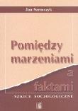 Okładka książki Pomiędzy marzeniami a faktami