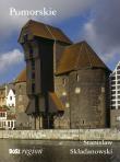 Pomorskie. Autor: Składanowski Stanisław. Dadada.pl Okładka książki Pomorskie