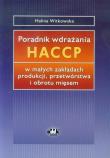 Okładka książki Poradnik wdrażania HACCP w małych zakładach produkcji, przetwórstwa i obrotu mięsem