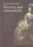Portrety pań wytwornych. Autor: Wasylewski Stanisław. Dadada.pl Okładka książki Portrety pań wytwornych