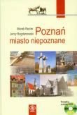 Poznań miasto niepoznane + CD. Autor: Rezler Marek, Bogdanowski Jerzy. Dadada.pl Okładka książki Poznań miasto niepoznane + CD