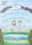 Poznawanie świata przez Weronikę i Wiktora. Autor: Lewdańska Danuta. Dadada.pl Okładka książki Poznawanie świata przez Weronikę i Wiktora