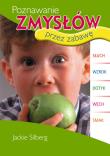 Poznawanie zmysłów przez zabawę. Autor: Jackie Silberg. Dadada.pl Okładka książki Poznawanie zmysłów przez zabawę