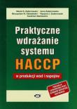 Praktyczne wdrażanie systemu HACCP w produkcji wód i napojów. Autor: Zadernowski Marek R., Zadernowska Anna, Obiedziński Mieczysław W.. Dadada.pl Okładka książki Praktyczne wdrażanie systemu HACCP w produkcji wód i napojów