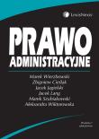Prawo administracyjne. Autor: Wierzbowski Marek, Cieślak Zbigniew, Jagielski Jacek, Lang Jacek, Szubiakowski Marek, Wiktorowska Aleksandra. Dadada.pl Okładka książki Prawo administracyjne