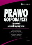 Prawo gospodarcze Zagadnienia administracyjnoprawne. Wydawca: LexisNexis. Dadada.pl Opakowanie Prawo gospodarcze Zagadnienia administracyjnoprawne