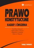 Prawo konstytucyjne Kazusy i ćwiczenia. Autor: Gierach Ewelina, Gołuch Aleksandra, Gromek Zbigniew, Wiącek Marcin. Dadada.pl Okładka książki Prawo konstytucyjne Kazusy i ćwiczenia