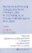Problem reparacji odszkodowań i świadczeń w stosunkach polsko-niemieckich 1944-2004 Tom1 Studia / Tom2 Dokumenty. Autor:   Praca zbiorowa. Dadada.pl Okładka książki Problem reparacji odszkodowań i świadczeń w stosunkach polsko-niemieckich 1944-2004 Tom1 Studia / Tom2 Dokumenty