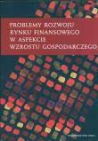 Problemy rozwoju rynku finansowego w aspekcie wzrostu gospodarczego. Autor: Karpuś Piotr, Węcławski Jerzy. Dadada.pl Okładka książki Problemy rozwoju rynku finansowego w aspekcie wzrostu gospodarczego